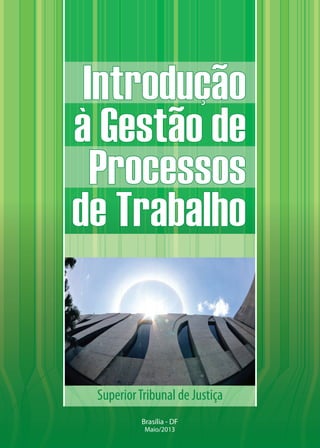 Superior Tribunal de Justiça
Brasília - DF
Maio/2013

 