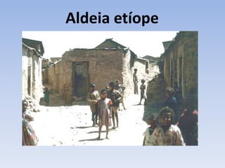 Aldeia etíope
 