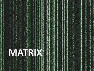 MATRIX