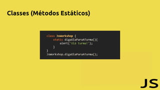 Classes (Métodos Estáticos)
 