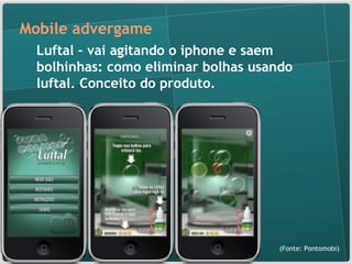 Luftal – vai agitando o iphone e saem bolhinhas: como eliminar bolhas usando luftal. Conceito do produto. Mobile advergame  (Fonte: Pontomobi) 