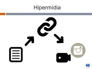 Hipermídia
 