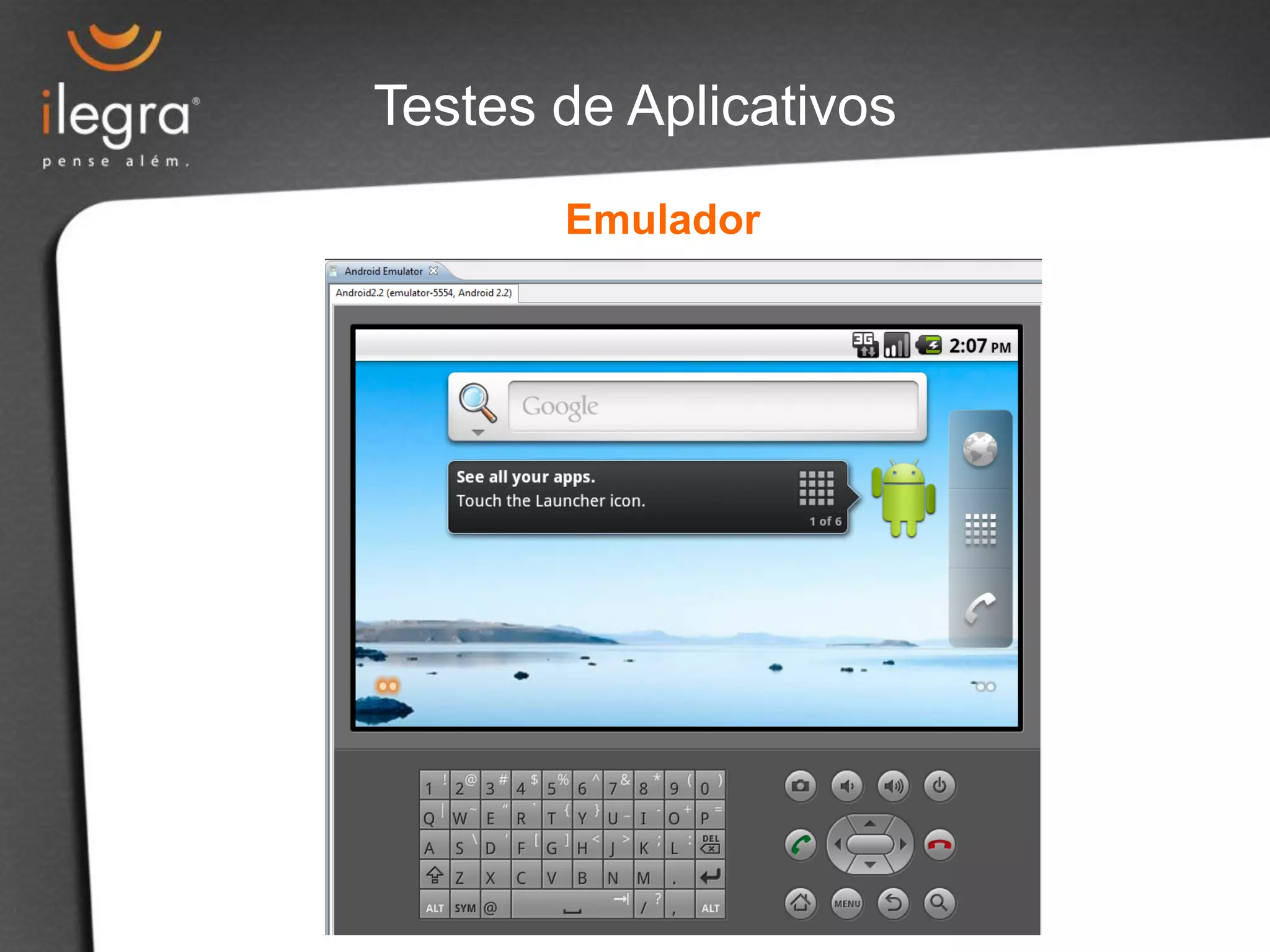 Emulador
Testes de Aplicativos
 