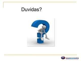 Duvidas?
 