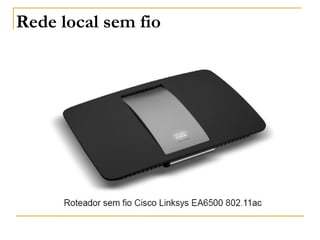 Rede local sem fio
 
