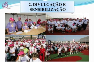 2. DIVULGAÇÃO E
SENSIBILIZAÇÃO
 