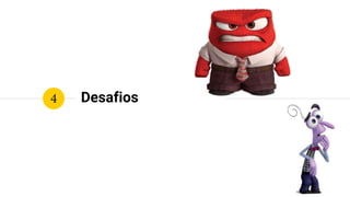 Desafios
? ?
 