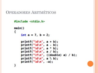 OPERADORES ARITMÉTICOS
 