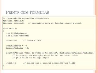 PRINTF COM FÓRMULAS
 