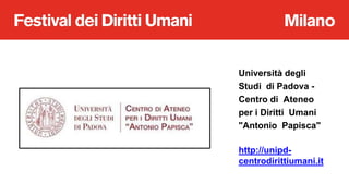 Università degli
Studi di Padova -
Centro di Ateneo
per i Diritti Umani
"Antonio Papisca"
http://unipd-
centrodirittiumani...