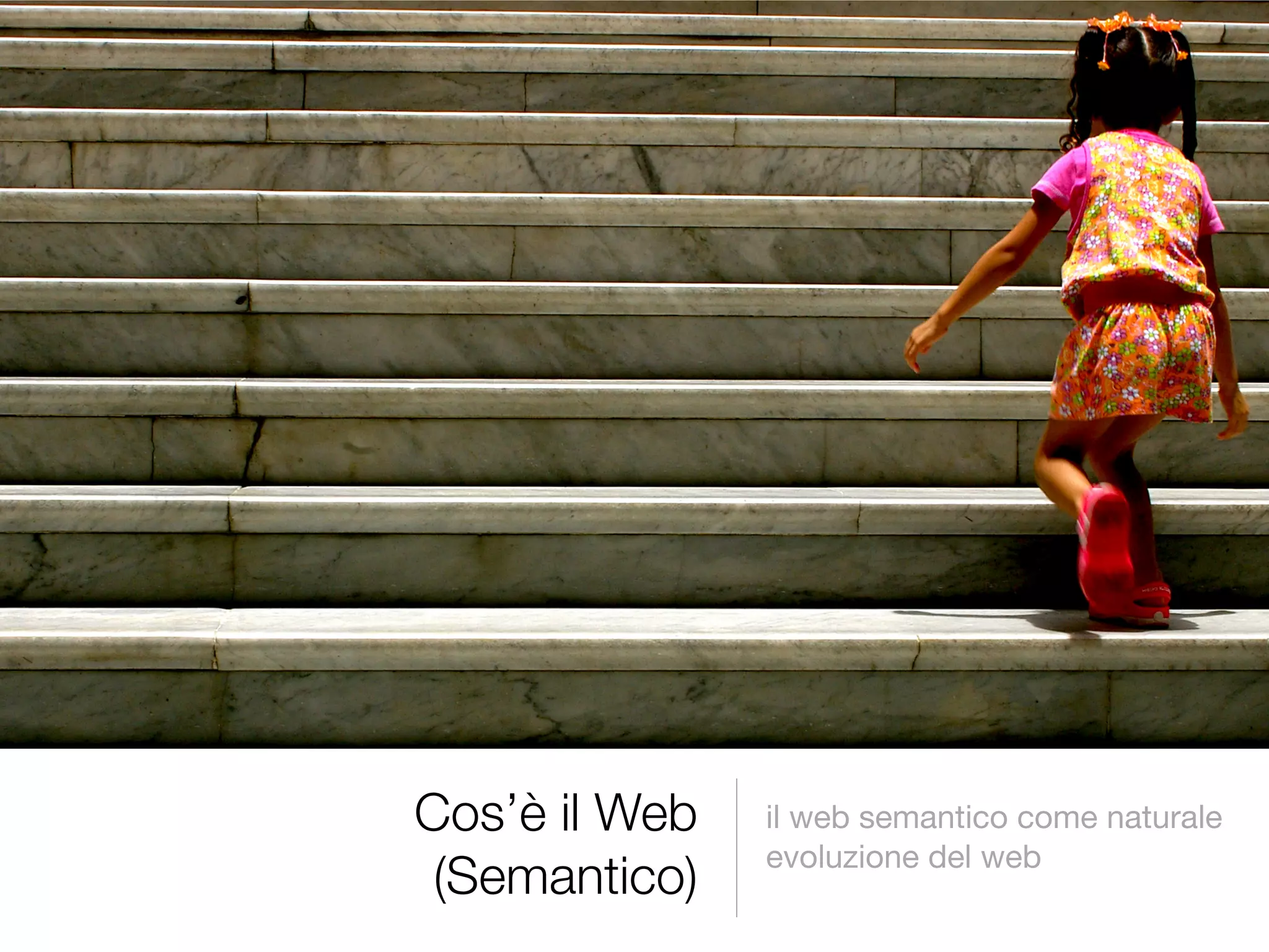 Introduzione al Web Semantico: URI, XML, RDF, SPARQL, RDFS, OWL