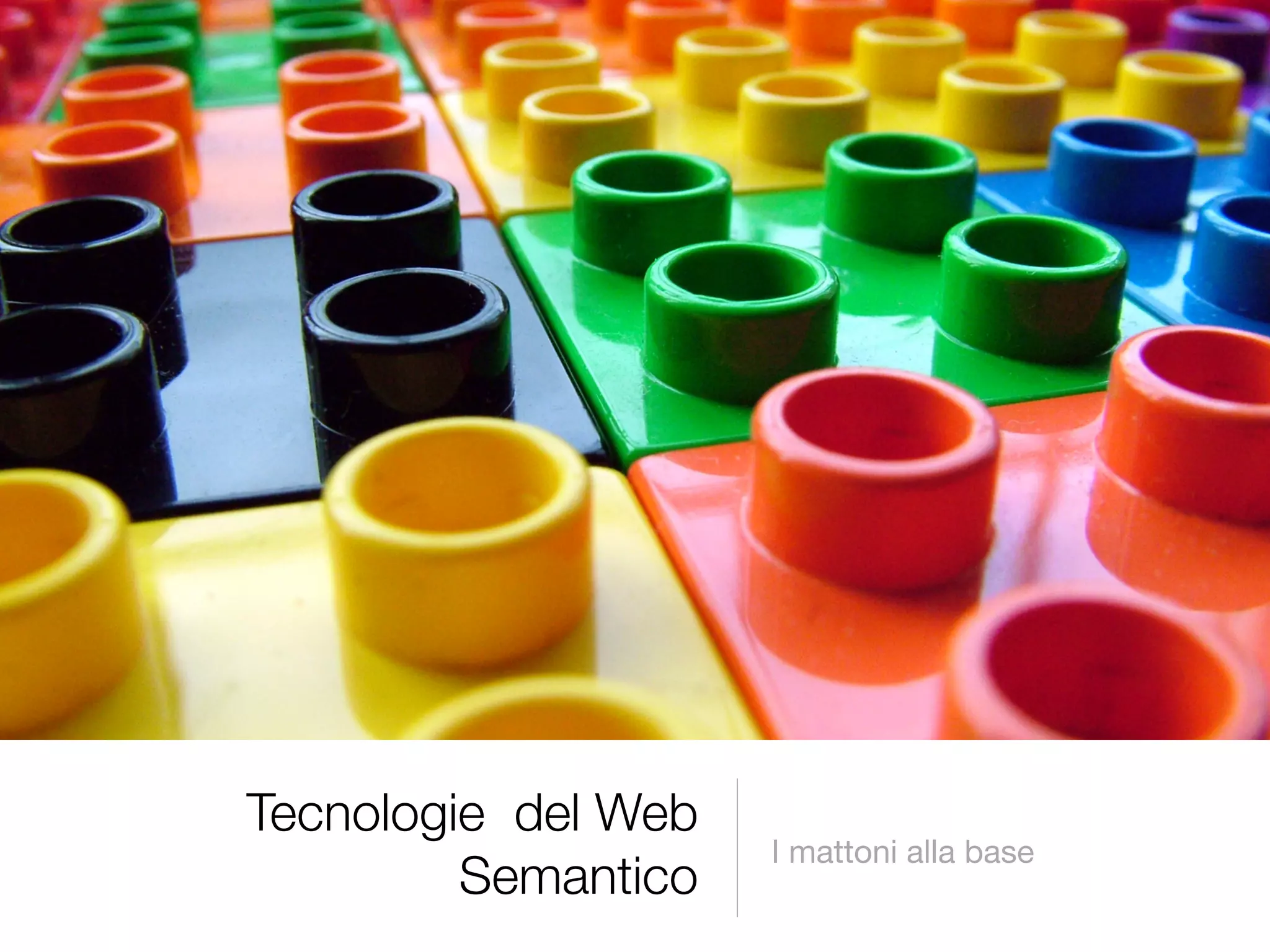 Introduzione al Web Semantico: URI, XML, RDF, SPARQL, RDFS, OWL