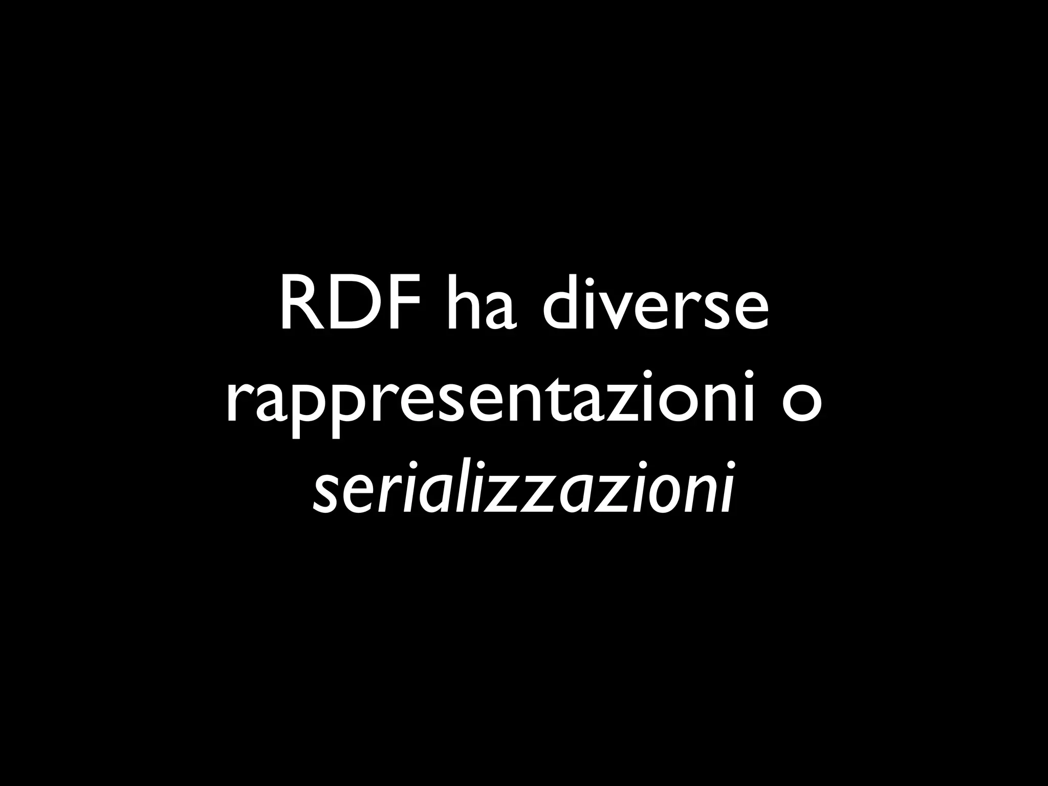 Introduzione al Web Semantico: URI, XML, RDF, SPARQL, RDFS, OWL