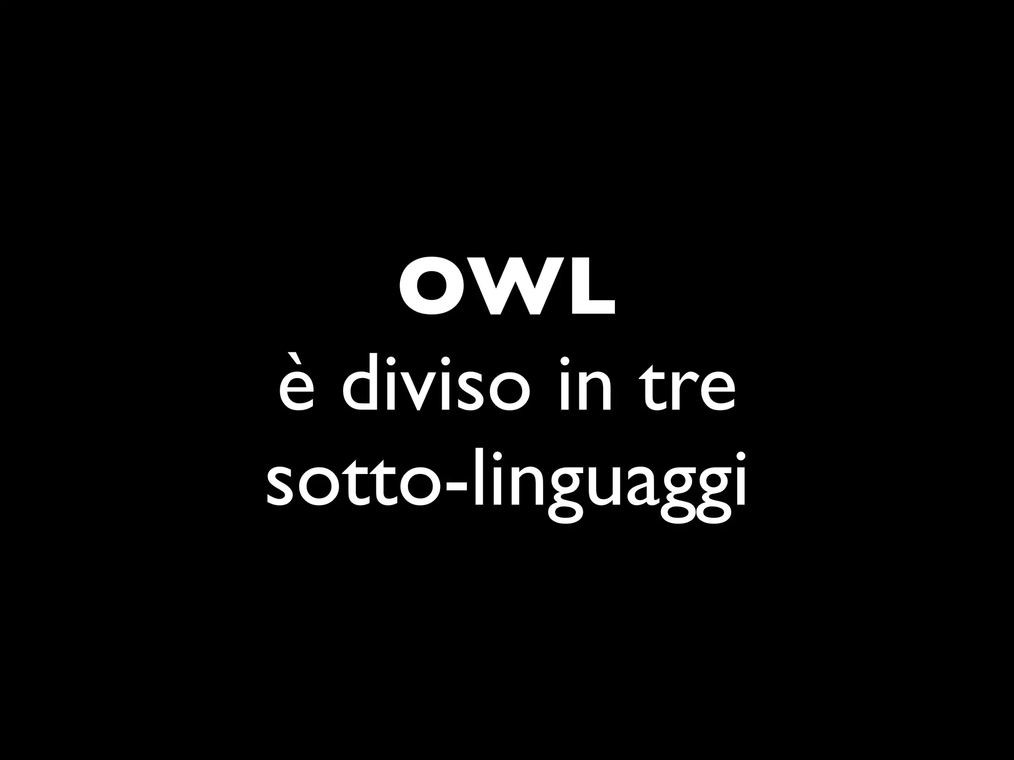 Introduzione al Web Semantico: URI, XML, RDF, SPARQL, RDFS, OWL
