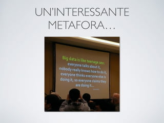 UN’INTERESSANTE
METAFORA…
 