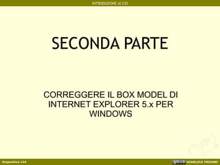 SECONDA PARTE CORREGGERE IL BOX MODEL DI INTERNET EXPLORER 5.x PER WINDOWS 
