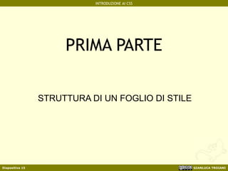 PRIMA PARTE STRUTTURA DI UN FOGLIO DI STILE 