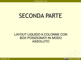 SECONDA PARTE LAYOUT LIQUIDO A COLONNE CON BOX POSIZIONATI IN MODO ASSOLUTO 
