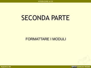 SECONDA PARTE FORMATTARE I MODULI 