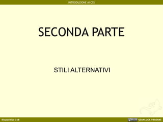 SECONDA PARTE STILI ALTERNATIVI 