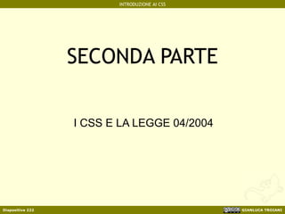SECONDA PARTE I CSS E LA LEGGE 04/2004 