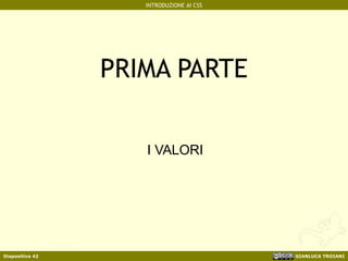 PRIMA PARTE I VALORI 