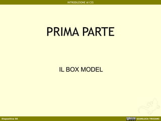 PRIMA PARTE IL BOX MODEL 