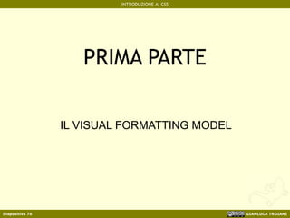 PRIMA PARTE IL VISUAL FORMATTING MODEL 