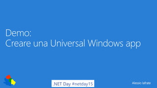.NET Day #netday15 Alessio Iafrate
 