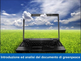 Introduzione ed analisi del documento di greenpeace 