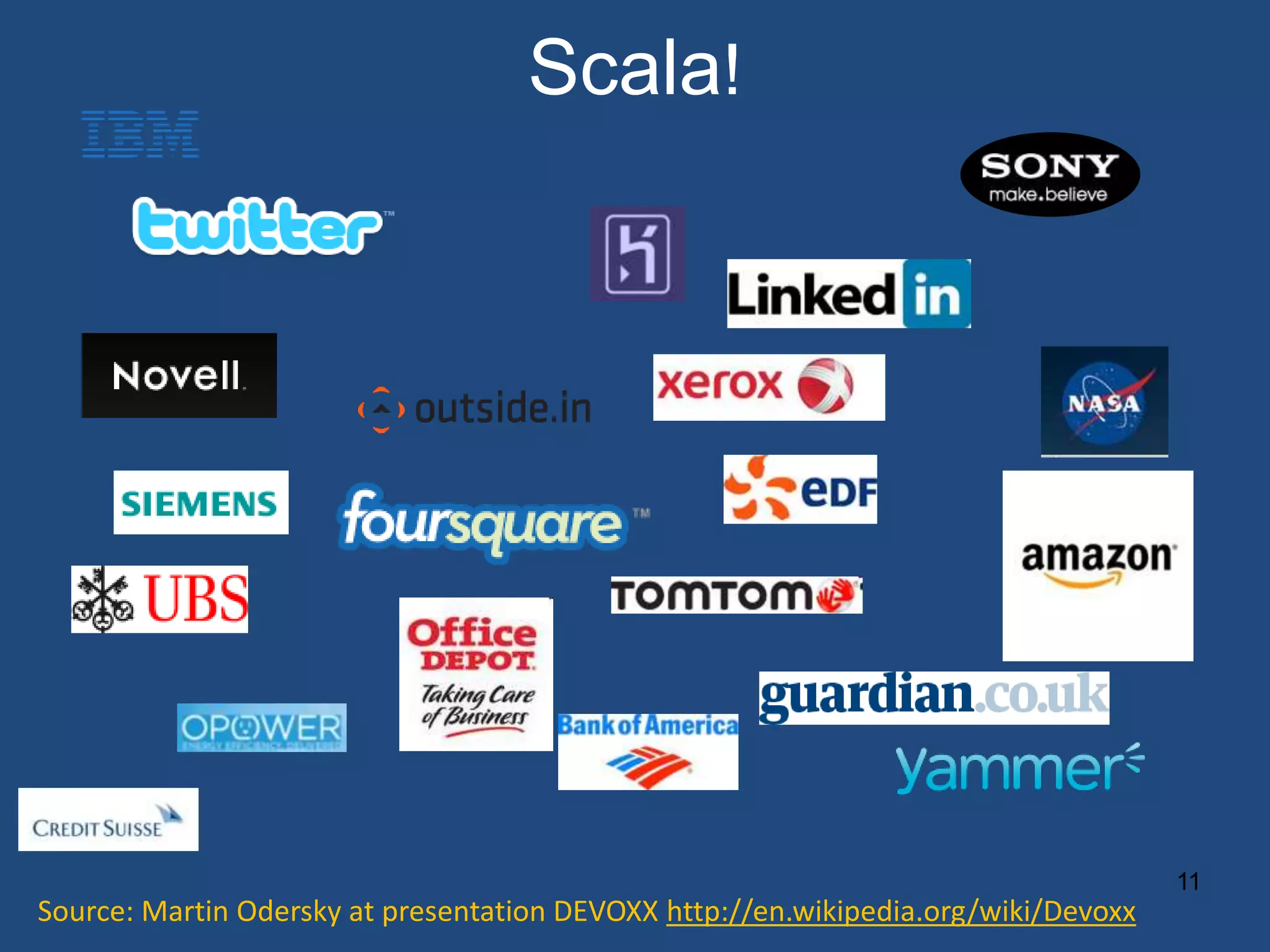 Scala?
 