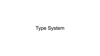Type System
 