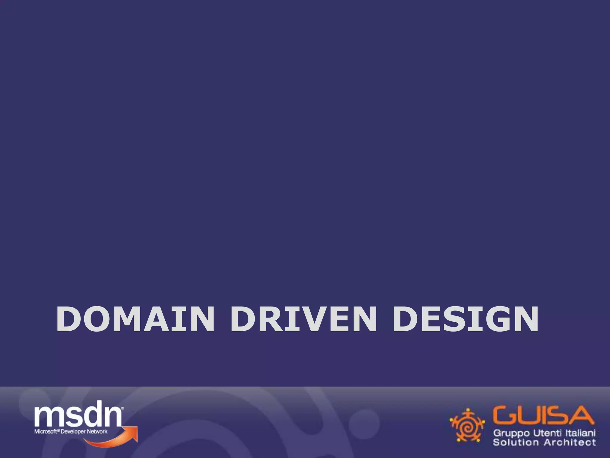 DOMAIN DRIVEN DESIGN 
 
