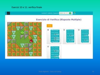 Paolo Righetto - Corso sul Coding 45
Ora provate col n. 9
 