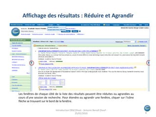 Les fenêtres de chaque côté de la liste des résultats peuvent être réduites ou agrandies au cours d’une session de recherche. Pour étendre ou agrandir une fenêtre, cliquer sur l'icône flèche se trouvant sur le bord de la fenêtre. Affichage des résultats : Réduire et Agrandir Introduction EBSCOhost - Antonin Benoît Diouf - 25/01/2010  