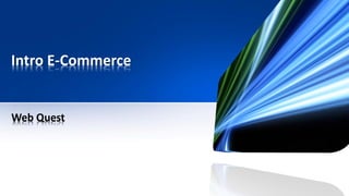 Intro E-CommerceWeb Quest  
