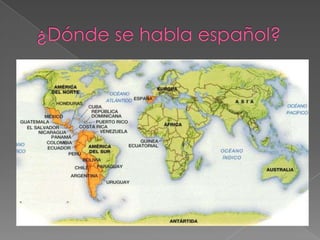 ¿Dónde se habla español?