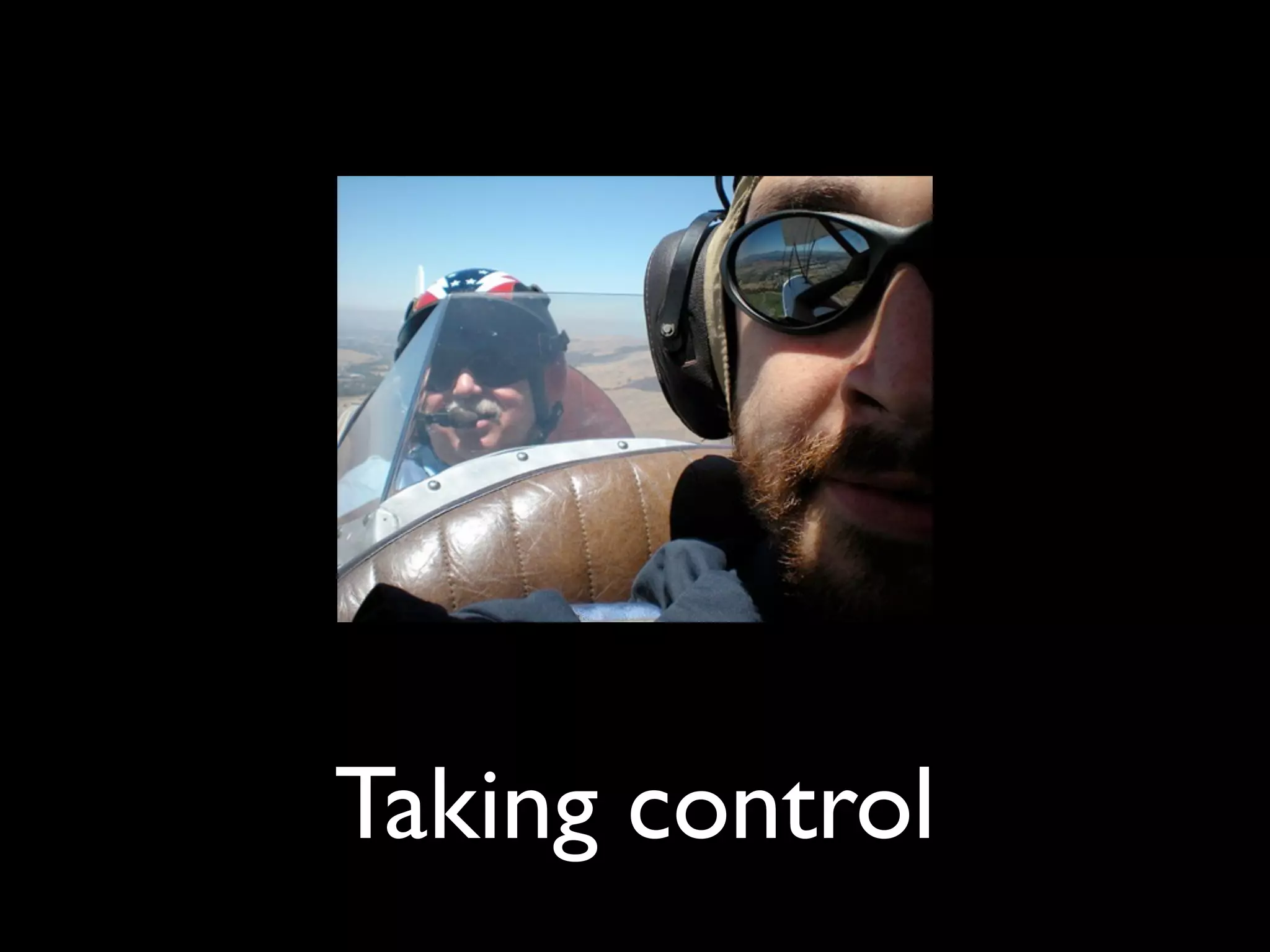Taking control
 