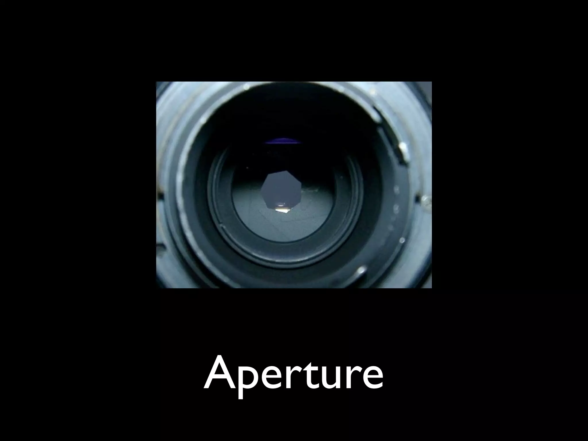 Aperture
 