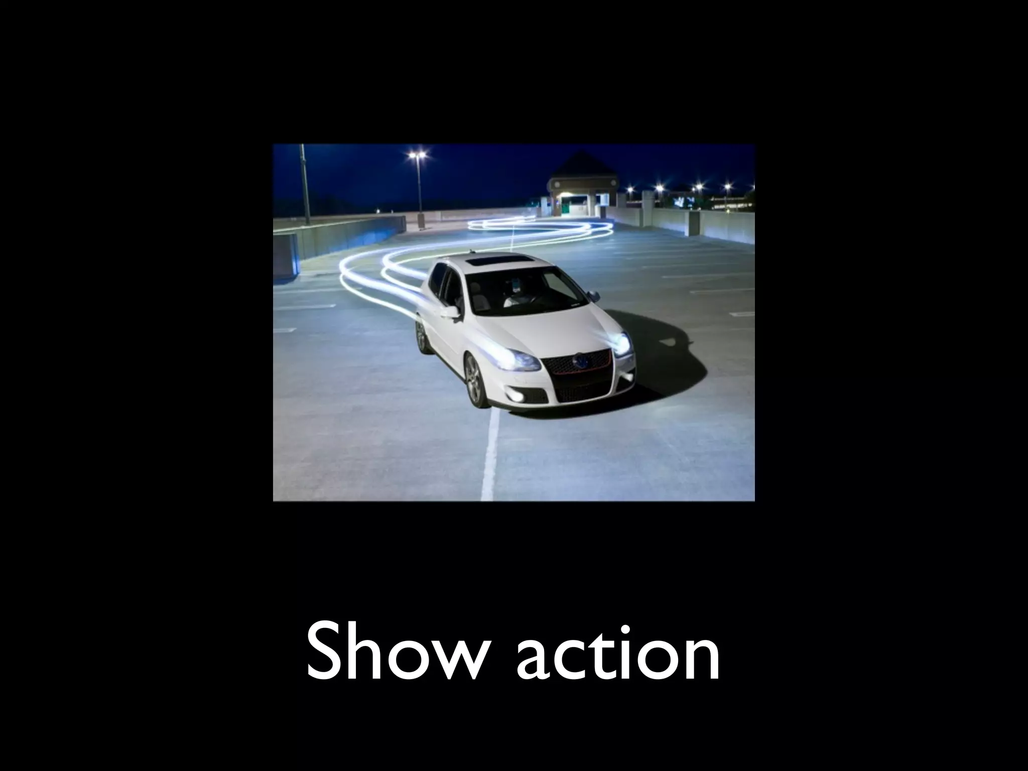 Show action
 