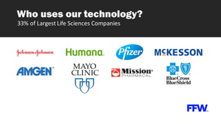 Who uses our technology?
33%	
  of	
  Largest	
  Life	
  Sciences	
  Companies
 