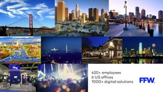 420+ employees
6 US offices
1000+ digital solutions
 