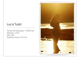 Luz é Tudo!

Tempo de Exposição: 1/2500 sec
Abertura: ƒ/6.3
ISO: 200
Distância Focal: 270 mm
 