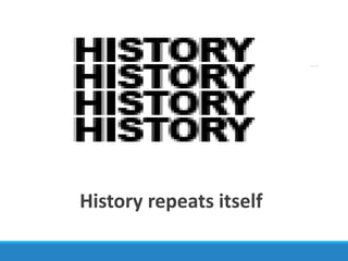 History repeats itself