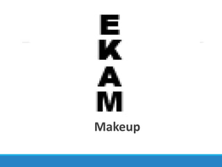 Makeup