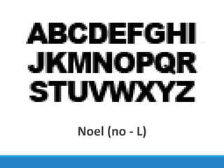 Noel (no - L)