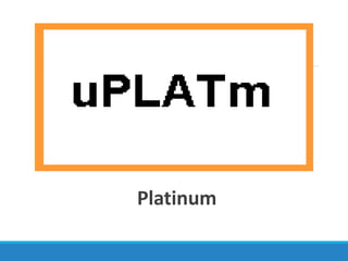 Platinum