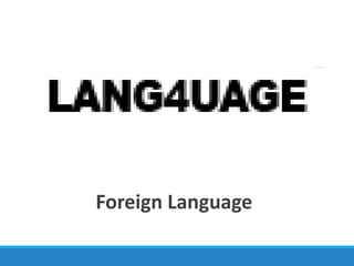 Foreign Language