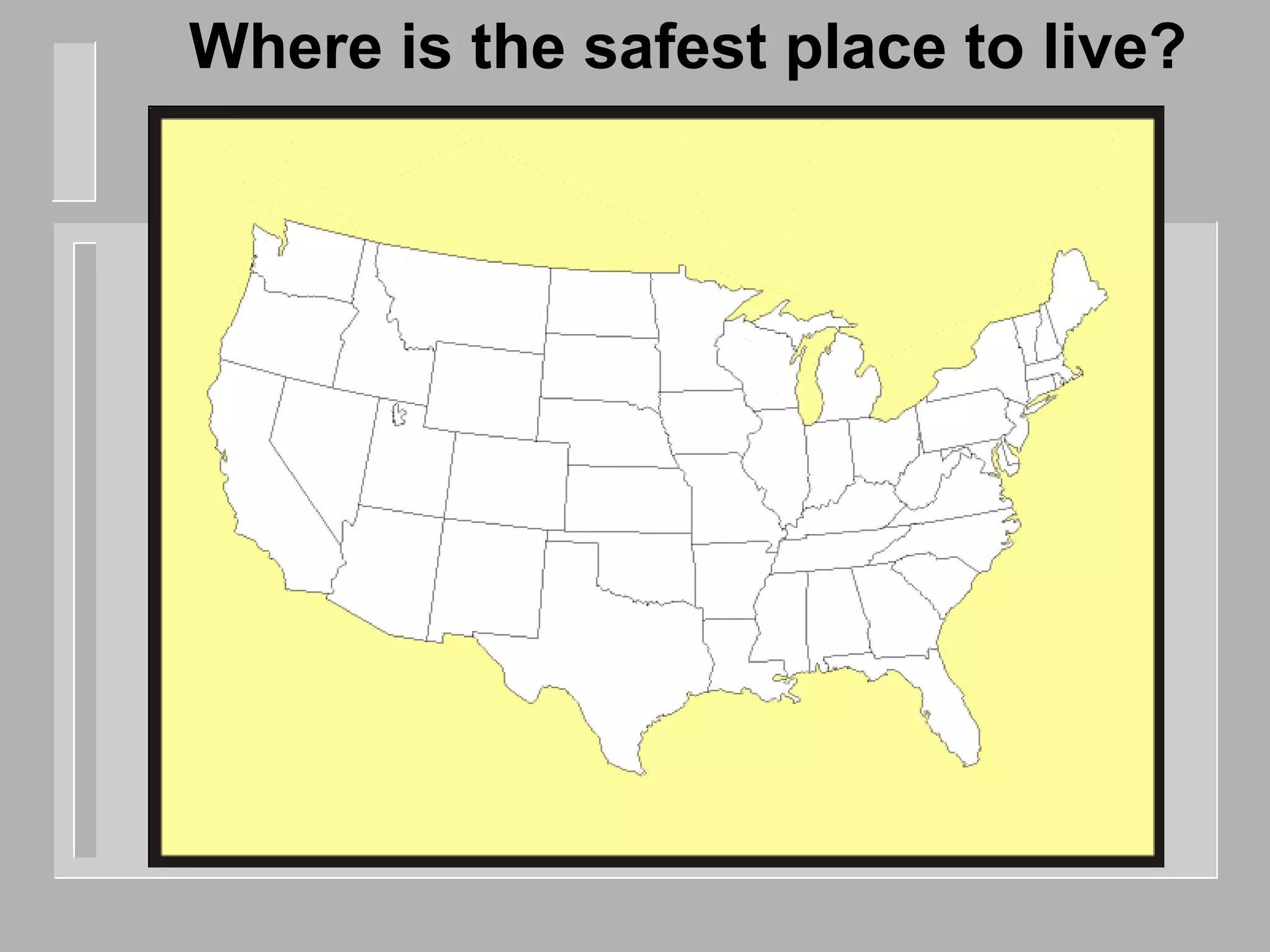 Where is the safest place to live?
 
