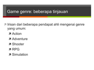 INTROGG_KM303_06_GAME GENRE & GAMEPLAY STYLES.ppt